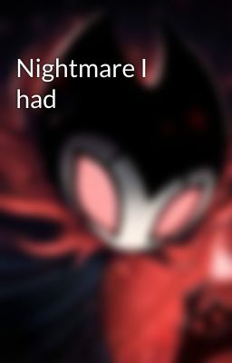 Nightmare I had