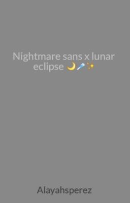 Nightmare sans x lunar eclipse 🌙☄✨