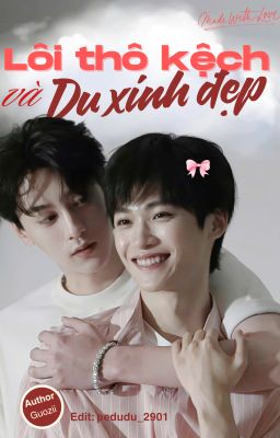 [Ninh Du] [Hoàn] Anh chàng thô kệch và bé vợ xinh đẹp (Điền Hủ Ninh - Tử Du)