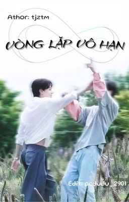 [Ninh Du] Vòng lặp vô hạn (Điền Hủ Ninh x Tử Du)