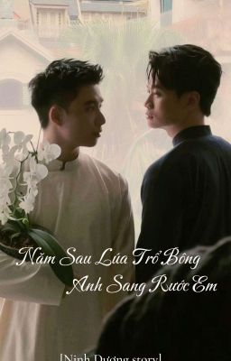 [Ninh Dương Story] Năm Sau Lúa Trổ Bông Anh Sang Rước Em