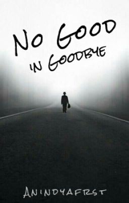 No Good In Goodbye