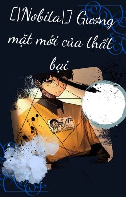 [|Nobita|] Gương mặt mới của thất bại