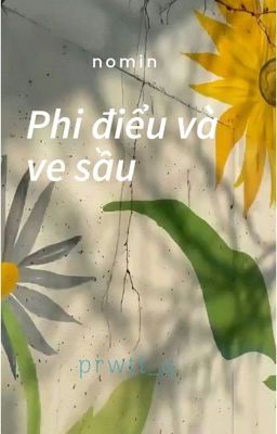 NoMin| Phi điểu và ve sầu