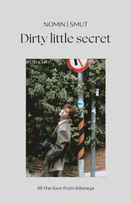 [NOMIN | SMUT] Dirty little secret