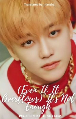 NOMIN • [Trans/🔞] (Even If It Overflows) It's Not Enough