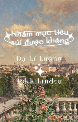 [NoRenMin/Textfic] Nhầm mục tiêu sủi được không