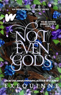 NOT EVEN GODS