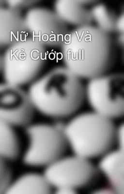 Nữ hoàng và kẻ cướp