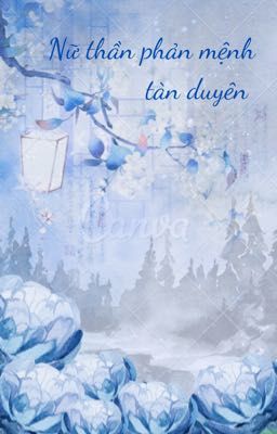 Nữ thần phản mệnh tàn duyên 