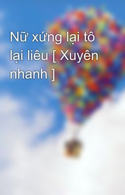 Nữ xứng lại tô lại liêu [ Xuyên nhanh ]