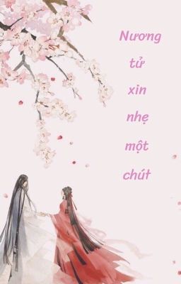 Nương tử xin nhẹ một chút