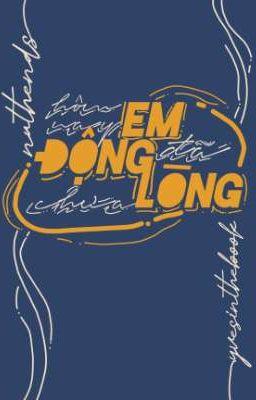 [Nuthends] Hôm nay em đã động lòng chưa?