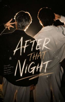 NUTHONG || AFTER THAT NIGHT