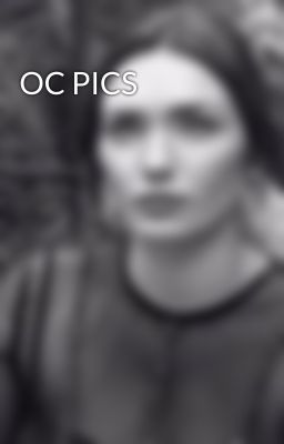 OC PICS