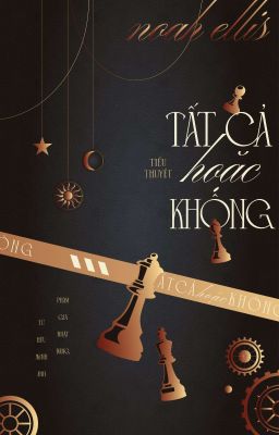 [On-Going] Tất Cả hoặc Không