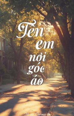 [ On - going ] Tên Em Nơi Góc Áo