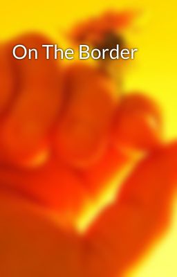 On The Border