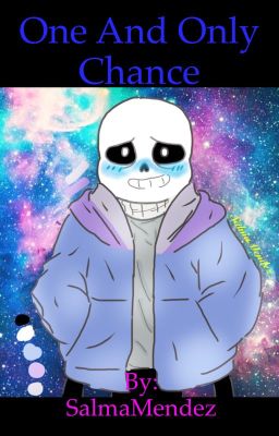 One and Only Chance (SansxReader)