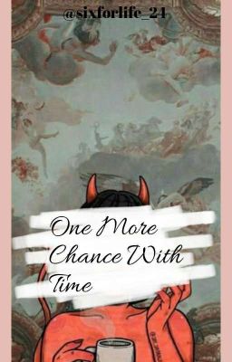 One More Chance With Time