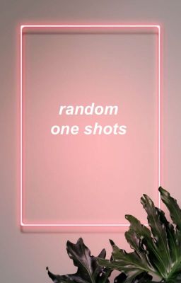 one shots