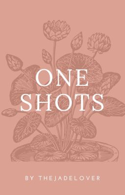 One Shots