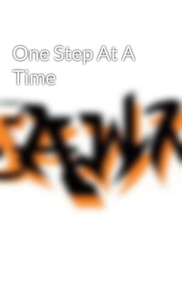 One Step At A Time