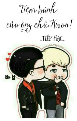 [Oneshort | Nyongtory] Tiệm Bánh Của Ông Chủ Kwon! 《Tiếp Hạc》