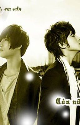 [Oneshort] [Yunjae] CHO PHÉP ANH LẦN NỮA GỌI TÊN EM?