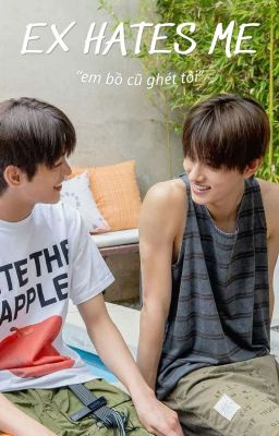 [oneshot] EX HATES ME 