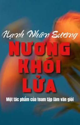 [Oneshot - GL] Hạnh Nhân Sương Nương Khói Lửa