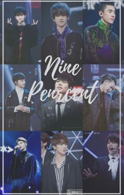 (ONESHOT - NINE PERCENT) KÍ TÚC XÁ CỦA NINE PERCENT