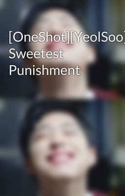 [OneShot][YeolSoo][NC-17] Sweetest Punishment