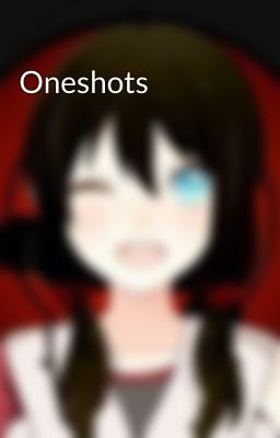 Oneshots