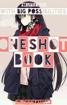 Oneshots! 