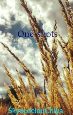 Oneshots (Requests: Closed)