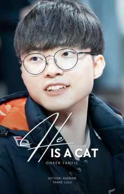 [Onker][Trans] Anh ấy là một con mèo