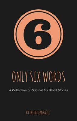 Only Six Words