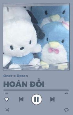 [Onran] - Hoán Đổi?