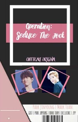 Operation Seduce The Jock | mt•pjy