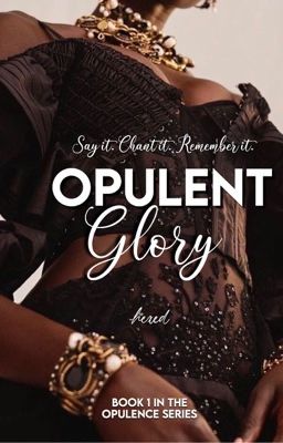 Opulent Glory ✔