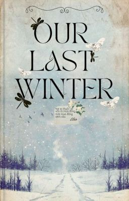 our last winter ❄