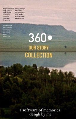 [OUR STORY] •360 collection 