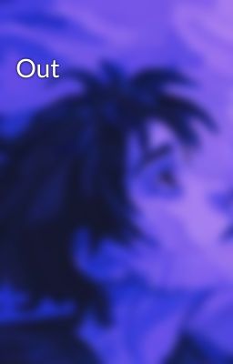 Out