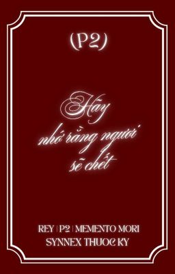 (P2) Hãy nhớ rằng ngươi sẽ chết | Memento Mori