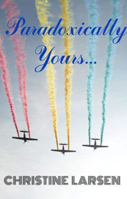 Paradoxically Yours...