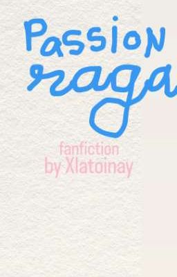 [PASSION] RAGA