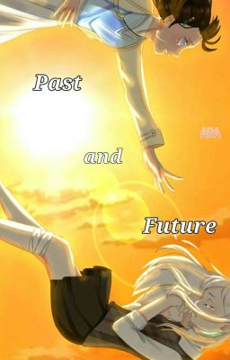 Past and Future [Revisi]