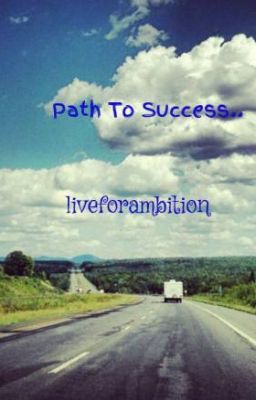 Path To Success.. 