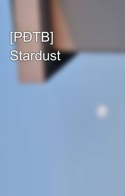 [PĐTB] Stardust